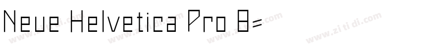 Neue Helvetica Pro 8字体转换 Neue Helvetica Pro 8字体转换